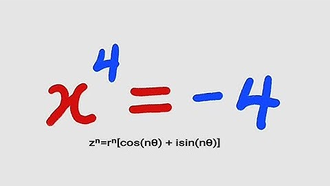 Oplossing voor x⁴ = -4 met behulp van de stelling van Demoivres
