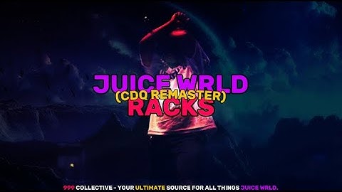 Juice WRLD - Racks (CDQ Remaster)