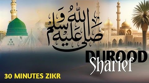 Durood Sharief | Zikr | 30 Minutes | The Solution Of All Problems | Ultimate Zikr Series