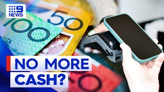 Cash disappearing from the economy, RBA data shows | 9 News Australia