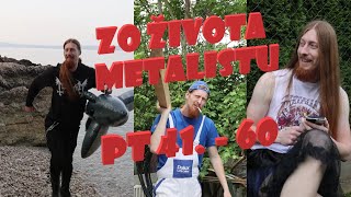 Zo života METALISTU pt.41-60