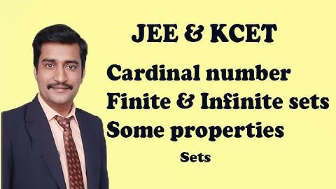 Cardinal number of a finite & infinite sets with some properties JEE & CET
