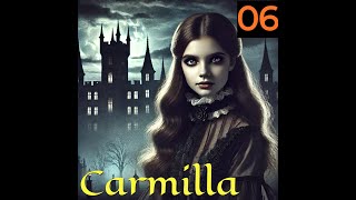 Carmilla Chapter 6- A very strange agony - A wonderful likeness - Audio Book
