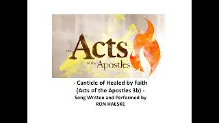Canticle of Healed by Faith (Acts of the Apostles 3b) by Ron Haeske
