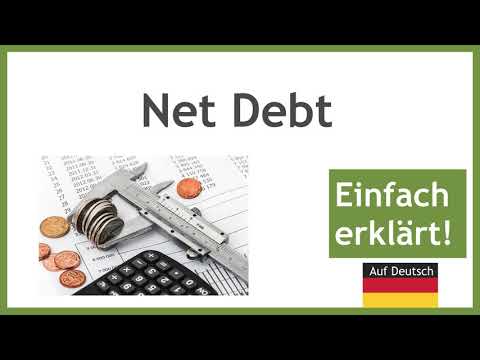 Net Debt - kurz auf deutsch erklärt (Berechnung Net Debt)