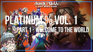 .hack//G.U. Last Recode Vol. 1 (PS4) Platinum% Playthrough | Part 1 - Welcome to The World