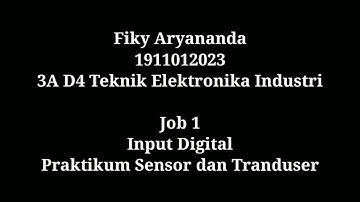 Video Percobaan Job 1 (Input Digital) - Praktikum Sensor dan Transduser