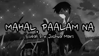 Nightcore | Mahal, Paalam na - Siobal D x Joshua Mari (lyrics)