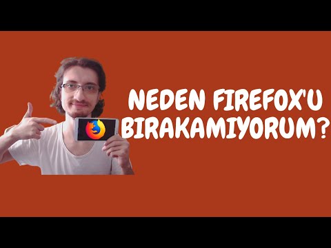 Video: Firefox neden iyi bir tarayıcıdır?