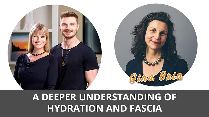 A Deeper Understanding of Hydration and Fascia | D...