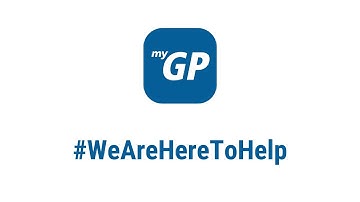 #WeAreHereToHelp | myGP