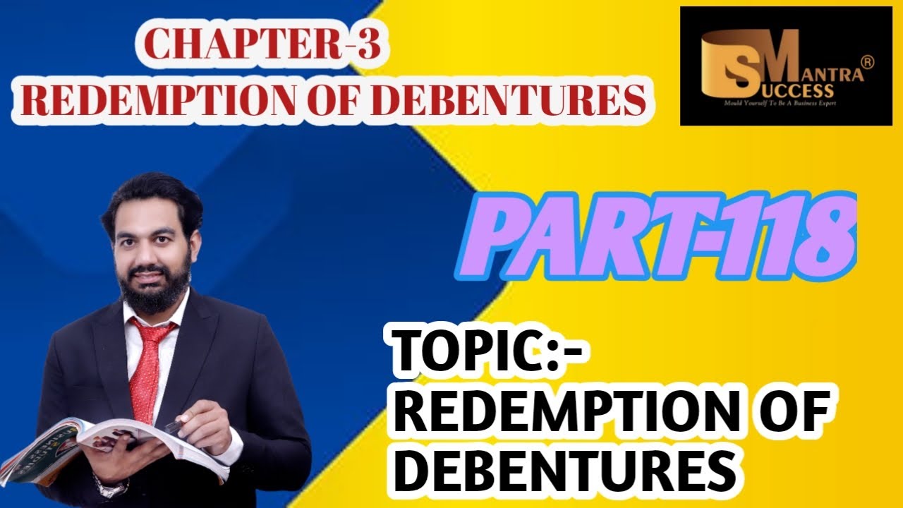 REDEMPTION OF DEBENTURES || CHAPTER-3 REDEMPTION OF DEBENTURES ||CLASS ...