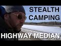 Stealth Camping In Highway Median