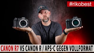 Canon EOS R7 warum die neue APS-C Kamera eine bessere Kamera als die EOS-R Vollformatkamera ist