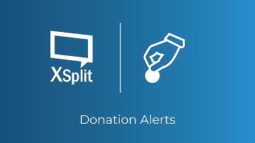 XSplit Broadcaster: Donation Alert Widgets