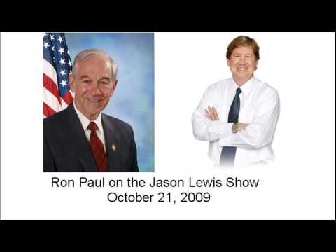 10/21/09 Ron Paul on the Jason Lewis Show (Part 1/2)