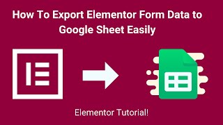 How to export Elementor form entries to google sheet without any plugin