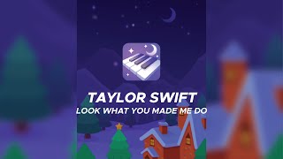 Dream Piano | Taylor Swift - Look What You Made Me Do | Normal screenshot 5