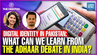 Digital Identity In Pakistan: What Can We Learn From The Aadhar Debate In India?