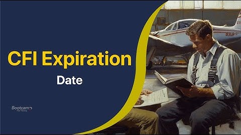 New CFI Expiration Dates and Changes