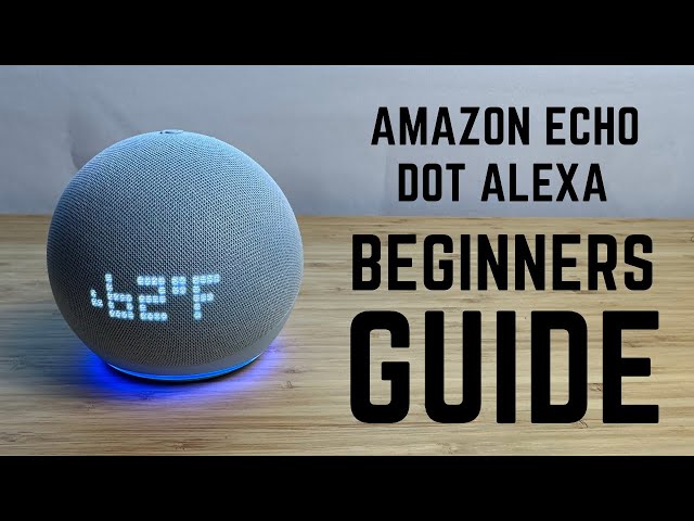 Amazon Echo Dot Alexa - 2024 Complete Beginners Guide - YouTube