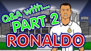 Q&A with RONALDO! Part 2! (Cristiano Ronaldo Parody)