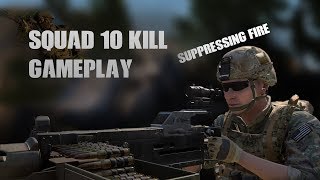 [SQUAD] SUPPRESSING FIRE,10 KILLS!!!!