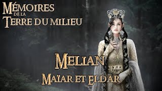 MELIAN, Maïa Mariée à l'un des Eldar - Mémoires de la Terre du Milieu