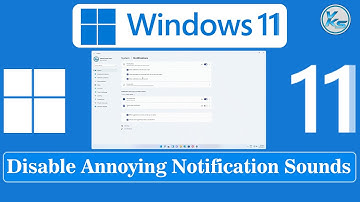 ✅ How To Disable Annoying Notification Sounds in Windows 11