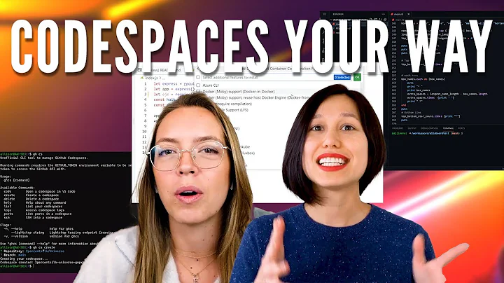 Making Codespaces Work for You - GitHub Universe 2...