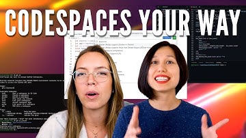 Making Codespaces Work for You - GitHub Universe 2021