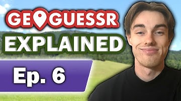 Geoguessr Explained #6