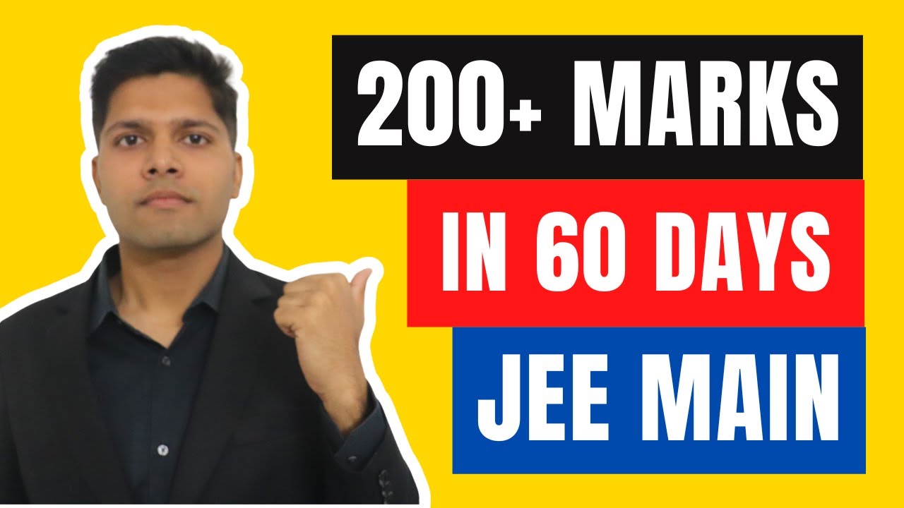 JEE Main 2024: 60 Day Strategy for 200+ Marks - YouTube