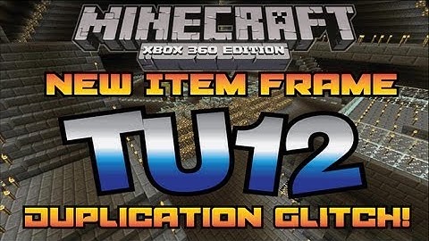 Minecraft Xbox 360 TU12 New Item Frame Duplication Glitch