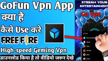 GoFun Vpn App kaise use kare ।। How to use GoFun Vpn app ।। GoFun Vpn App