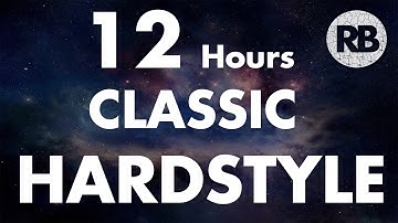 12 Hours Of Classic Hardstyle - Longest Hardstyle Mix (Relentless Bass)
