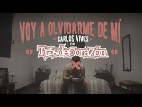 Tr3sdeCoraZón – Voy a olvidarme de mí [Cover de Carlos Vives] (Video Oficial) 2018