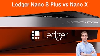 Comparison: Ledger Nano S Plus vs Ledger Nano X - Best Hardware Wallet to buy? ✅