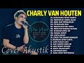 CHARLY VAN HOUTEN | "BUIH JADI PERMADANI" | "SATU NAMA TETAP DIHATI" | CHARLY AKUSTIK COVER MALAYSIA