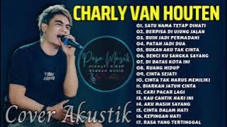 CHARLY VAN HOUTEN | 'BUIH JADI PERMADANI' | 'SATU NAMA TETAP DIHATI' | CHARLY AKUSTIK COVER MALAYSIA