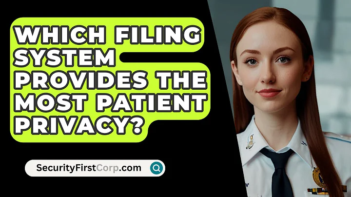 Which Filing System Provides the Most Patient Privacy? - SecurityFirstCorp.com