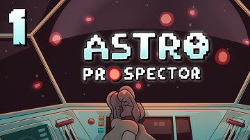 Astro Prospector ☕ Episodio 1