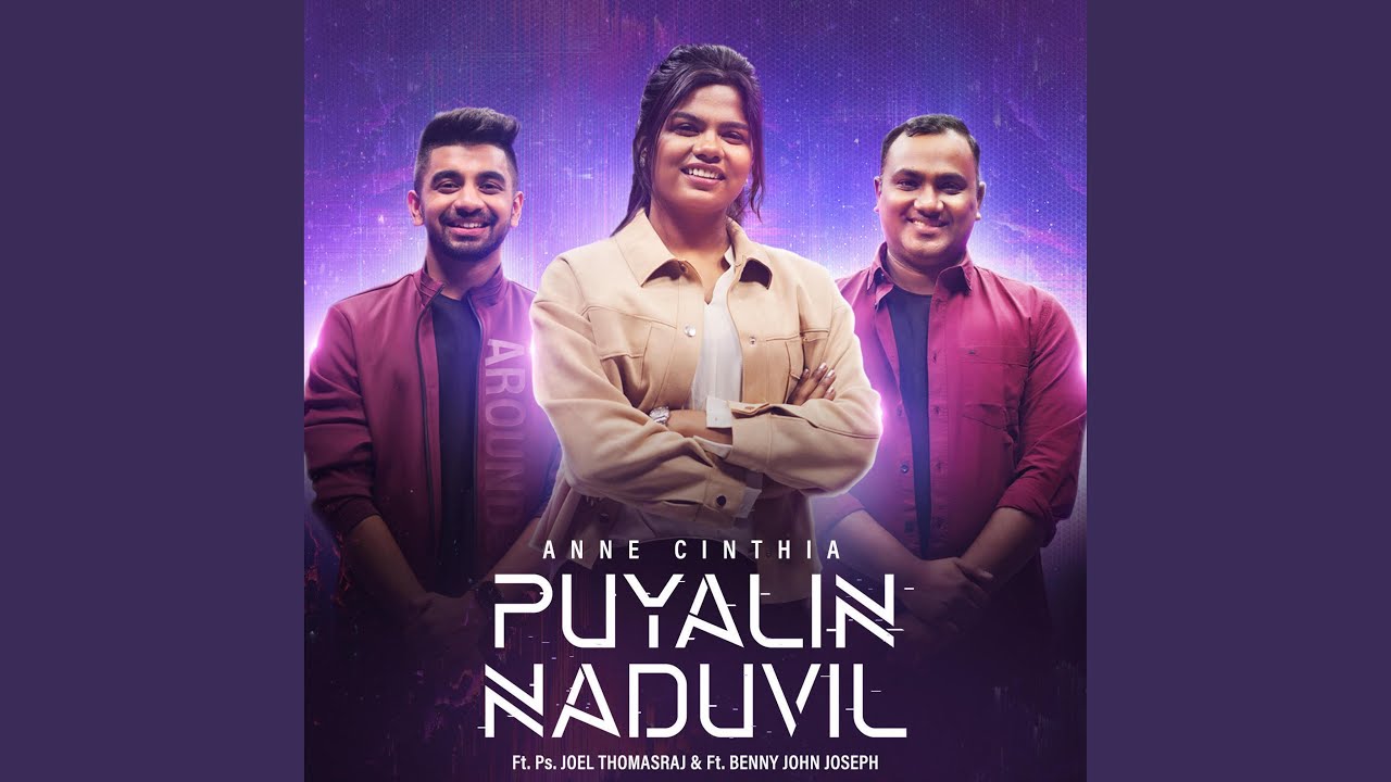 Puyalin Naduvil feat Anne Cinthia  Joel Thomasraj