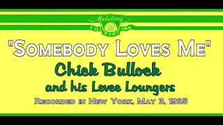 &quot;Somebody Loves Me&quot; Chick Bullock and his Levee Loungers 1935