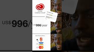 Adobe subscription price be like 😂