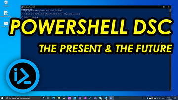 PowerShell DSC - The Present and the Future