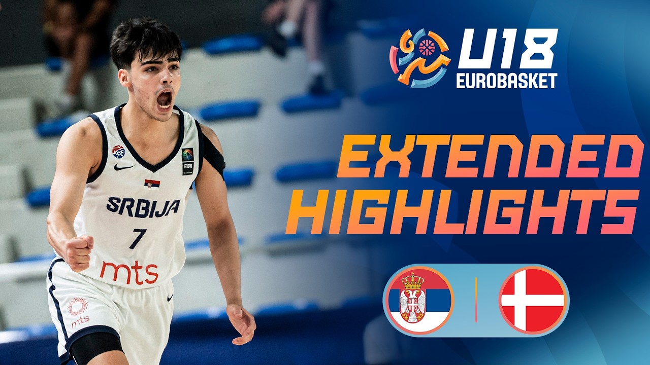 Group Phase: Serbia 🇷🇸 vs Denmark 🇩🇰 | Extended Highlights | FIBA U18 EuroBasket 2026