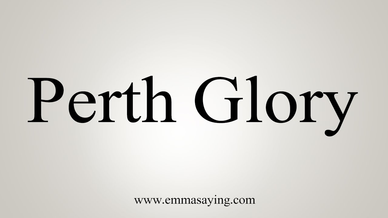 how to say in english jamun How To Pronounce Perth Glory