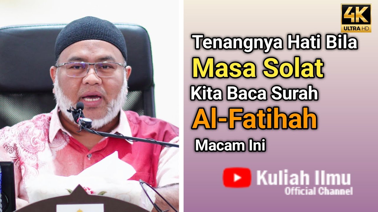 Tenangnya Hati Bila Masa Solat, Kita Baca Al-Fatihah Macam Ini | Ustaz Amran Yusof