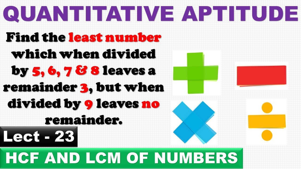 Find The Least No Which When Divided By 5 6 7 8 Leaves Remainder 3 find-the-least-no-which-when-divided-by-5-6-7-8-leaves-remainder-3